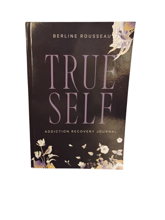 True Self.....addiction recovery Journal